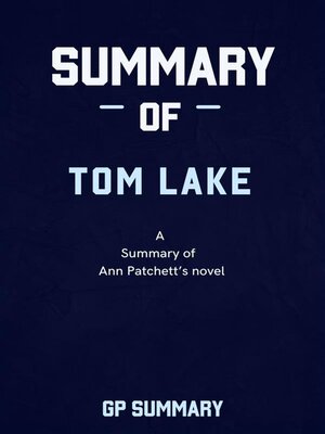 cover image of Summary of Tom Lake by Ann Patchett